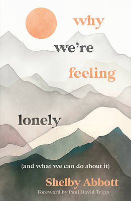 Picture of Why We're Feeling Lonely (and What We Can Do about It)