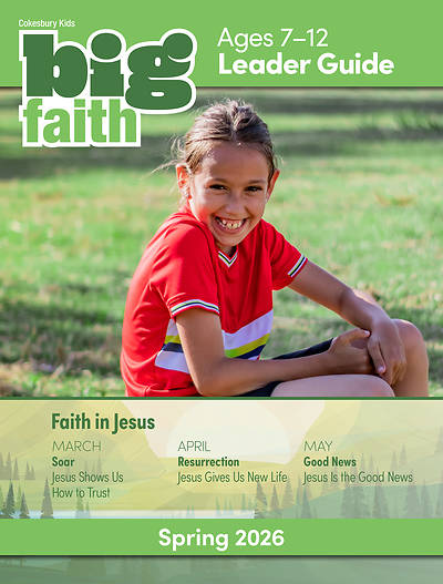 Picture of Cokesbury Kids Big Faith Spring 2026 Leader Guide Ages 7-12