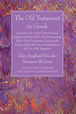 Picture of The Old Testament in Greek, Volume I The Octateuch, Part IV Joshua, Judges and Ruth
