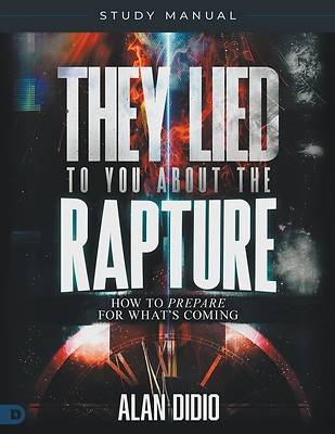 Picture of They Lied to You About the Rapture Study Manual