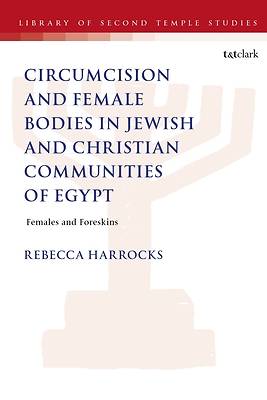 Circumcision and Female Bodies in Jewish and Christian Communities of Egypt