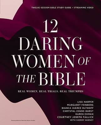 12 Daring Women of the Bible Study Guide