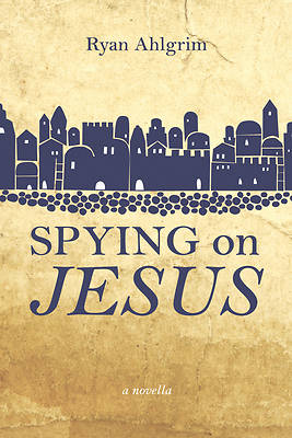 Picture of Spying on Jesus