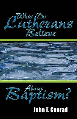 Picture of What Do Lutherans Believe about Baptism?