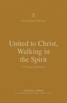 Picture of United to Christ, Walking in the Spirit