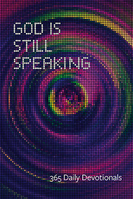 Picture of God Is Still Speaking, Second Ed.
