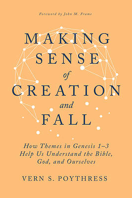 Picture of Making Sense of Creation and Fall