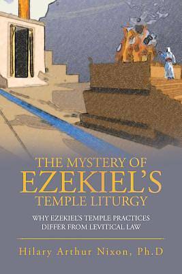 Picture of The Mystery of Ezekiel's Temple Liturgy