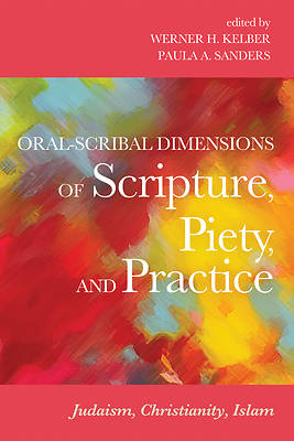 Picture of Oral-Scribal Dimensions of Scripture, Piety, and Practice