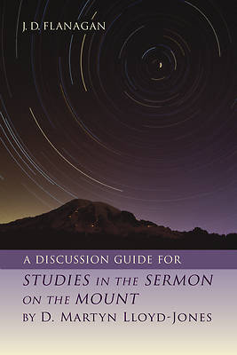 Picture of A Discussion Guide for Studies in the Sermon on the Mount by D. Martyn Lloyd-Jones