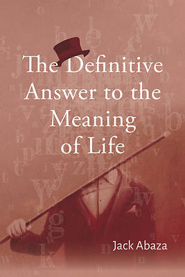 Picture of The Definitive Answer to the Meaning of Life