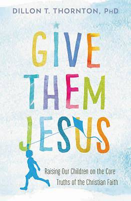 Picture of Give Them Jesus