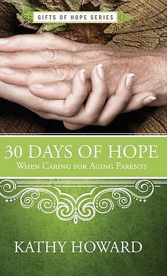 Picture of 30 Days of Hope When Caring for Aging Parents