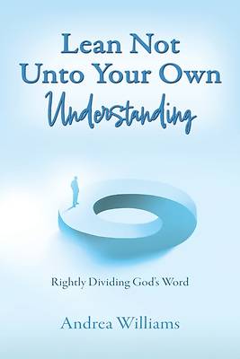 Picture of Lean Not Unto Your Own Understanding