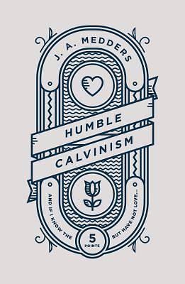 Picture of Humble Calvinism