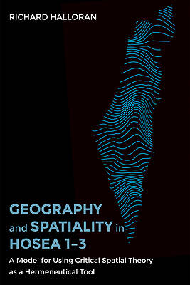 Geography and Spatiality in Hosea 1-3