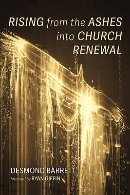 Picture of Rising from the Ashes Into Church Renewal
