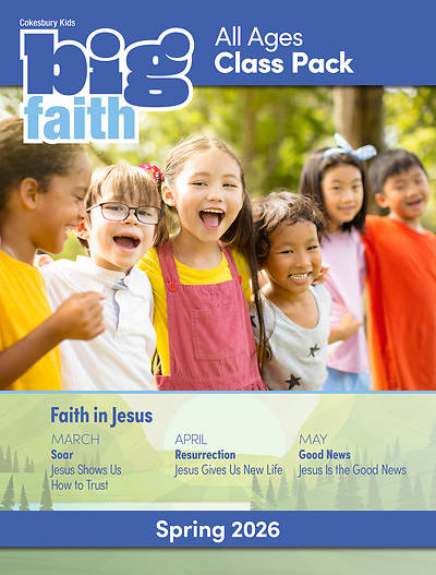Cokesbury Kids Big Faith Spring 2026 All Ages Class Pack