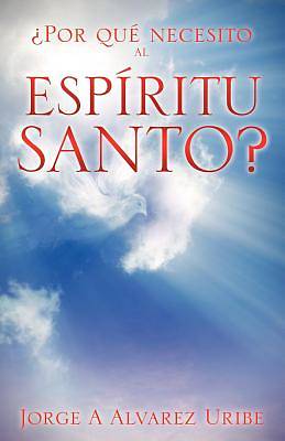 Picture of Porque Necesito Al Espiritu Santo?