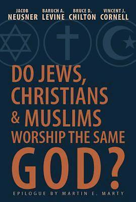 Picture of Do Jews, Christians and Muslims Worship the Same God? - eBook [ePub]