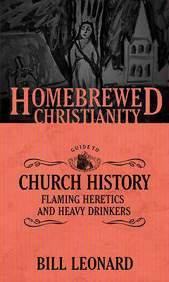 Picture of The Homebrewed Christianity Guide to Church History