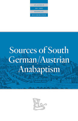Picture of Sources of South German/Austrian Anabaptism