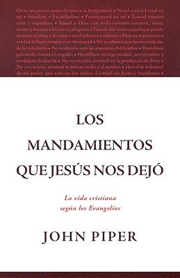 Picture of Los Mandamientos Que Jesúa Nos Dejó La Vida Cristiana Según Los Evangelios (All That Jesus Commanded)