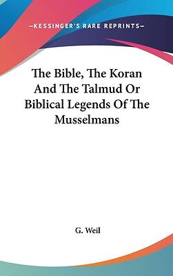 Picture of The Bible, the Koran and the Talmud or Biblical Legends of the Musselmans