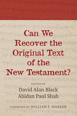 Picture of Can We Recover the Original Text of the New Testament?