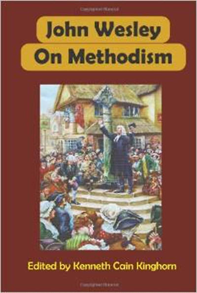 John Wesley on Methodism
