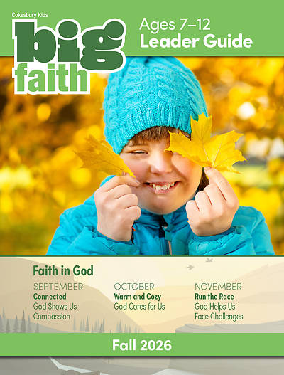 Cokesbury Kids Big Faith Fall 2026 Leader Guide Ages 7-12