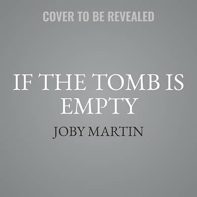 Picture of If the Tomb Is Empty