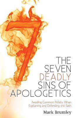 Picture of The Seven Deadly Sins of Apologetics