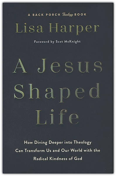 A Jesus-Shaped Life