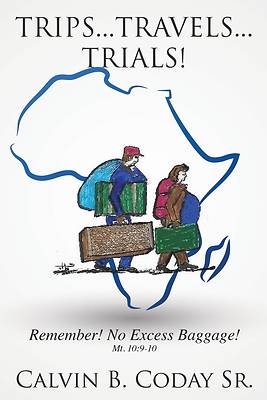 Picture of Trips...Travels...Trials!