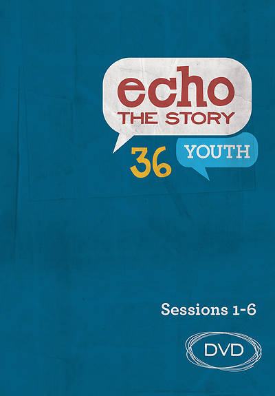 Echo 36 The Story Sessions 1-6 Youth DVD