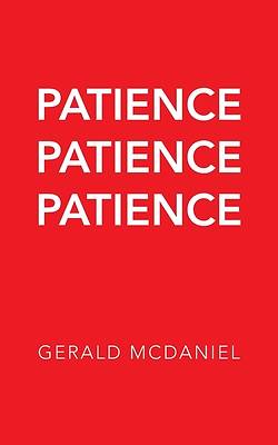 Picture of Patience Patience Patience