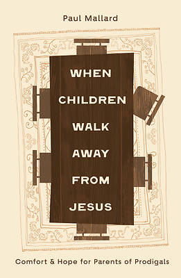 Picture of When Children Walk Away from Jesus