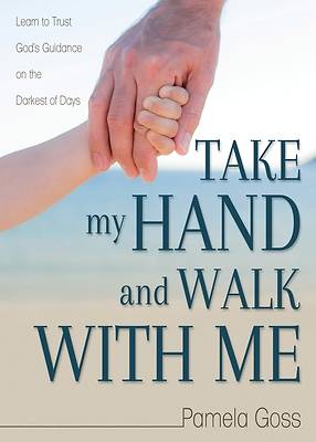 Picture of Take My Hand and Walk with Me