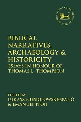 Picture of Biblical Narratives, Archaeology and Historicity