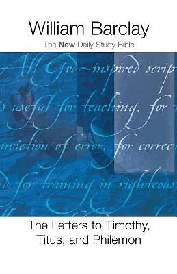 Picture of The New Daily Study Bible-The Letters to Timothy Titus and Philemon
