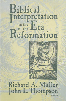 Picture of Biblical Interpretation in the Era of the Reformation