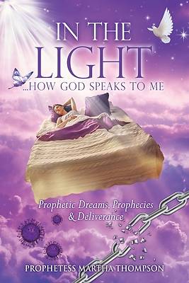 Picture of In the Light...How God Speaks to Me