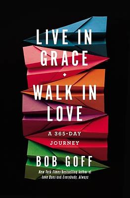 Live in Grace Walk in Love