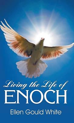 Picture of Living the Life of Enoch