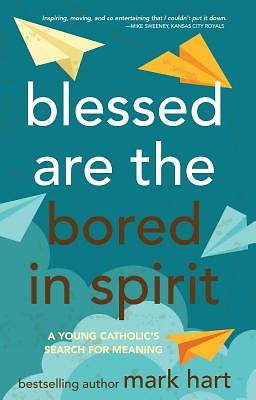 Picture of Blessed Are the Bored in Spirit