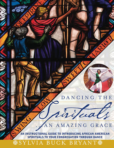 Dancing the Spirituals...An Amazing Grace