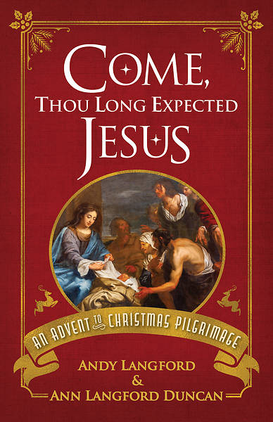 Come Thou Long Expected Jesus