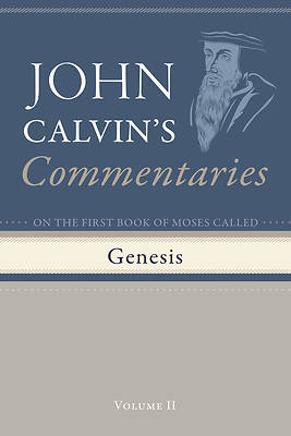 Commentaries on the First Book of Moses Called Genesis, Volume 2