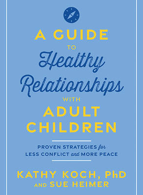 A Guide to Healthy Relationships with Adult Children